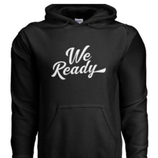 HOODIE - We Ready (Black)